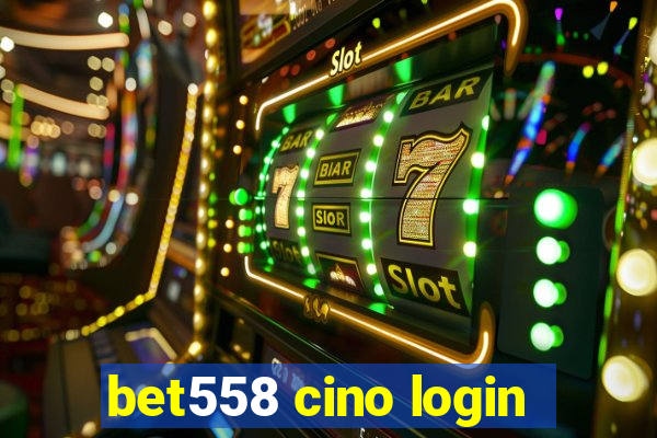 bet558 cino login